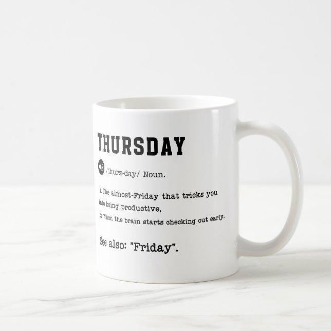 THURSDAY Mug – Sarcastic Dictionary-Style Cup (Right)