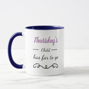 Thursdays Child Mug