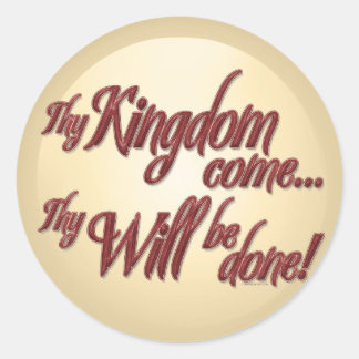 Thy Kingdom Come-1 Classic Round Sticker