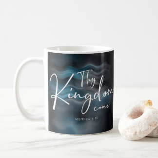 Thy Kingdom Come Modern Script Bible Verse Coffee Mug