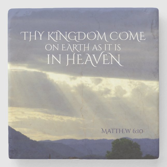 Thy Kingdom Come on Earth as in Heaven, Bible Stone Coaster (Front)