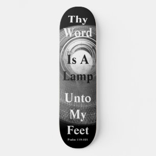 Thy Word Is A Lamp Unto My Feet Skateboard