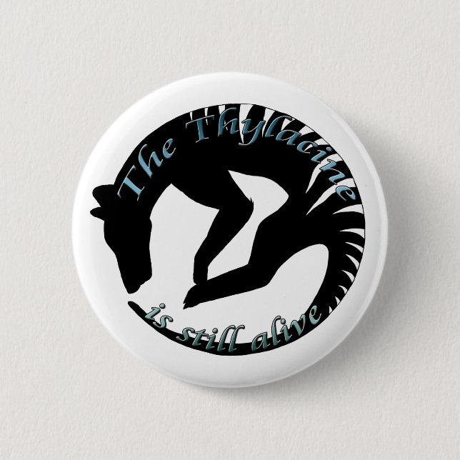 Thylacine Stille Alive Logo 6 Cm Round Badge (Front)