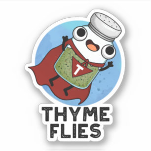 Thyme Flies Funny Herb Pun 