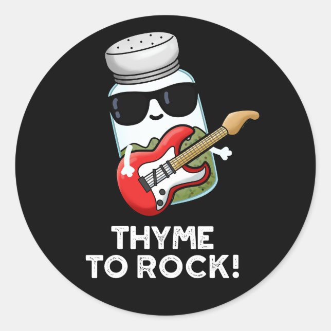 Thyme To Rock Funny Herb Pun Dark BG Classic Round Sticker (Front)