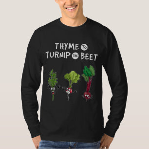 Thyme to Turnip the Beet Funny Gardener Vegan T-Shirt