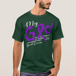 Thyroid Cancer Awareness My God Is Stronger In Thi T-Shirt