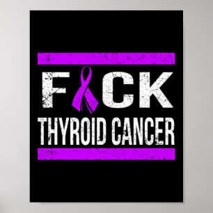 Thyroid Cancer Awareness T Shirt Poster