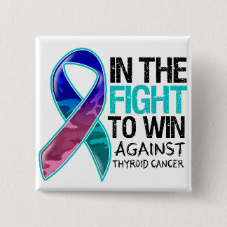 Thyroid Cancer - Fight To Win 15 Cm Square Badge