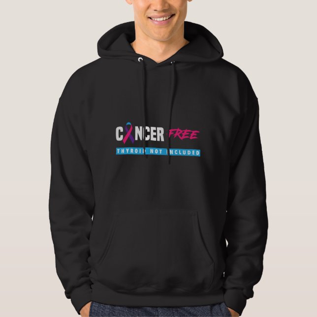 Thyroid Cancer Free Thyroid Cancer Support Thyroid Hoodie (Front)