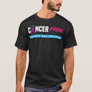 Thyroid Cancer Free Thyroid Cancer Support Thyroid T-Shirt