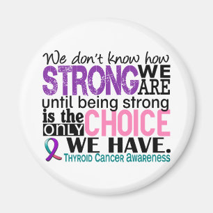 Thyroid Cancer How Strong We Are Magnet
