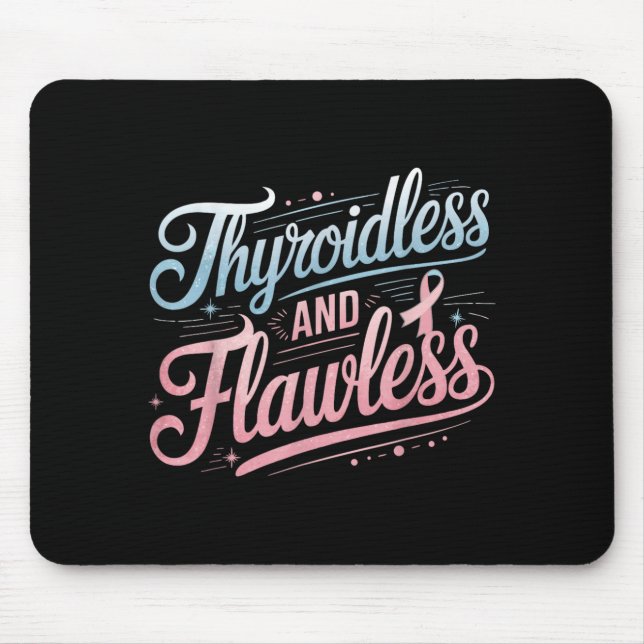 Thyroid Removal Survivor No Thyroid Mouse Mat (Front)