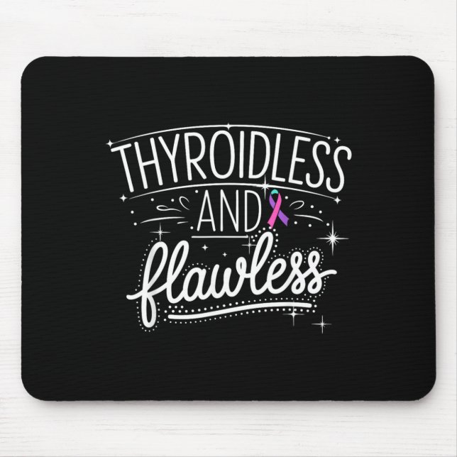 Thyroid Removal Survivor Thyroidless Mouse Mat (Front)