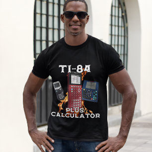 Ti-84 Plus Calculator Funny Math Teacher T-Shirt