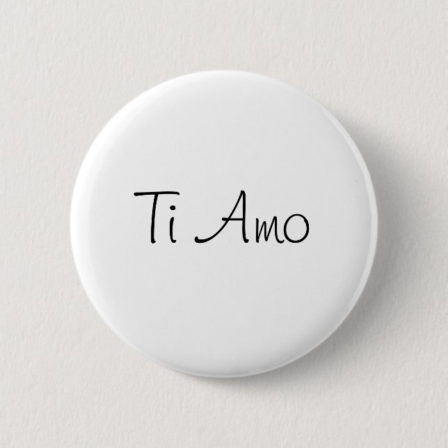 Ti Amo/I Love You 6 Cm Round Badge (Front)