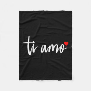 Ti Amo Italiano I Love You Valentine's Day Relatio Fleece Blanket