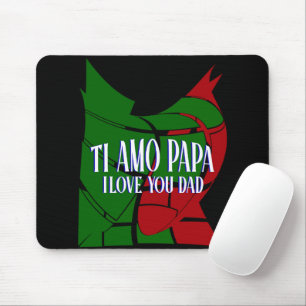TI Amo Papa I love You Dad Mouse Mat