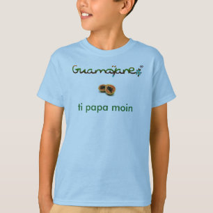 Ti dad moins© Guamayane© > series Ti-moun T-Shirt