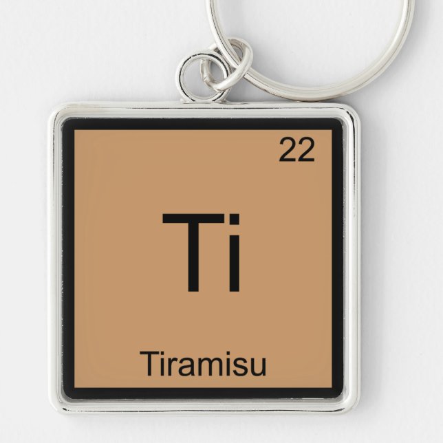 Ti - Tiramisu Funny Chemistry Element Symbol Tee Key Ring (Front)