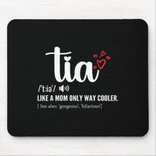 Tia Like A Mum Only Cooler Aunt Auntie Mothers Day Mouse Mat