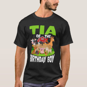 Tia of the Birthday Boy Aunt Bday Farm Family Matc T-Shirt