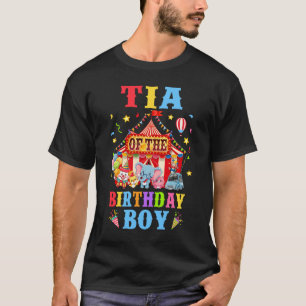 Tia Of The Birthday For Boy Circus Carnival Theme T-Shirt