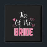 Tia Of The Bride Family Wedding Party Wife To Be  Magnet<br><div class="desc">Tia Of The Bride Family Wedding Party Wife To Be</div>