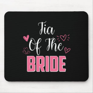 Tia Of The Bride Family Wedding Party Wife To Be Mouse Mat