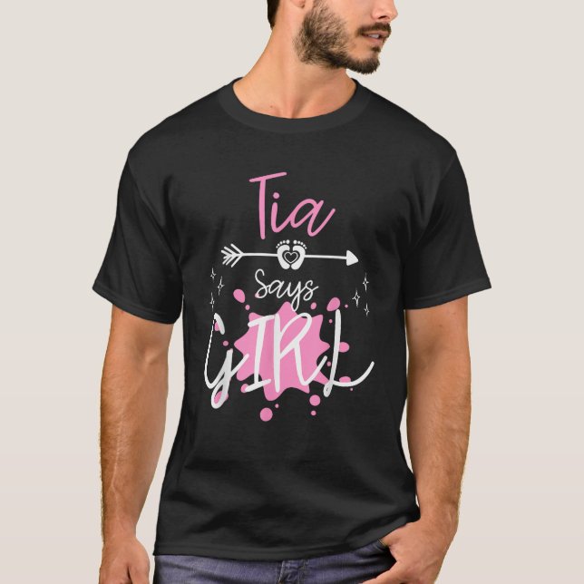 Tia Says Girl Gender Reveal Team Pink Family Match T-Shirt (Front)
