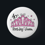Tiara 40th Birthday Queen LT 6 Cm Round Badge<br><div class="desc">The queen is FORTY! And she should be royally attired on this milestone birthday with one of our T-shirts or apparel featuring a pink tiara covered in jewels. Text says 40TH BIRTHDAY QUEEN. Great 40th birthday gift for her highness. Also available on tote bags, caps, mugs, postage stamps, custom invitations,...</div>