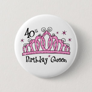 Tiara 40th Birthday Queen LT 6 Cm Round Badge