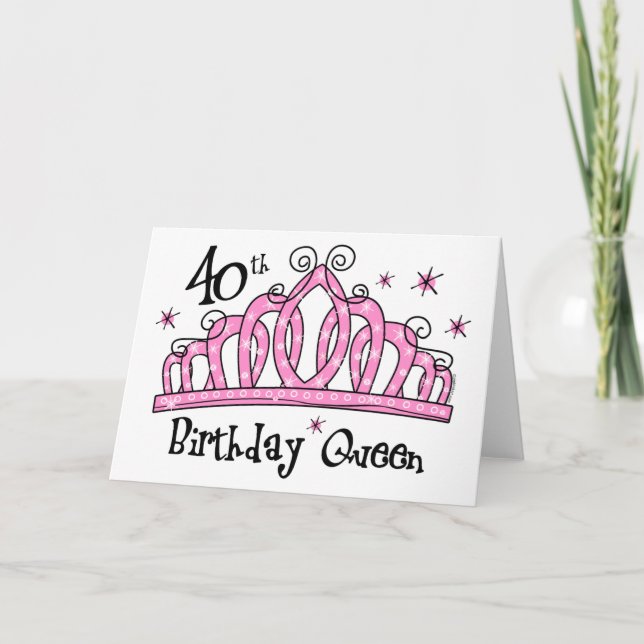 Tiara 40th Birthday Queen LT Card (Front)
