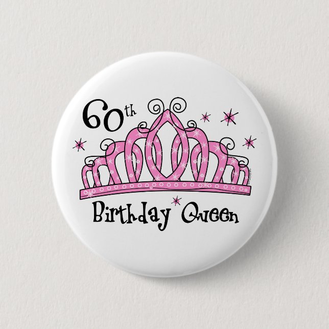 Tiara 60th Birthday Queen LT 6 Cm Round Badge (Front)