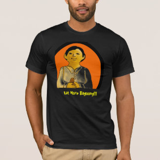 Tibbs Omalay  Eat More Bagoong!!! T-Shirt