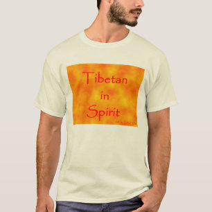 Tibetan in Spirit-Shirt T-Shirt