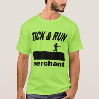 Tick & Run Merchant T-Shirt