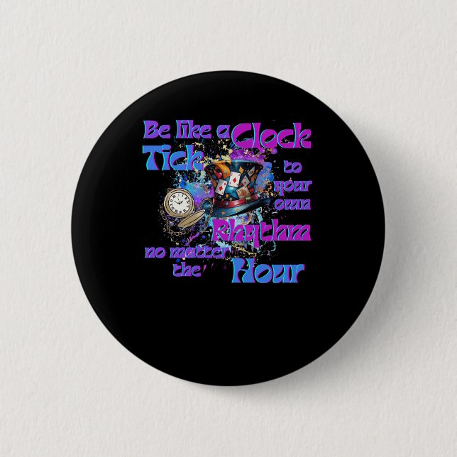 Tick To Your Own Rhythm Clock Design  6 Cm Round Badge (Front)