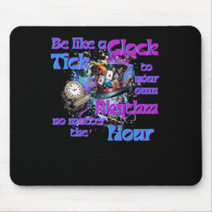 Tick To Your Own Rhythm Clock Design Mouse Mat