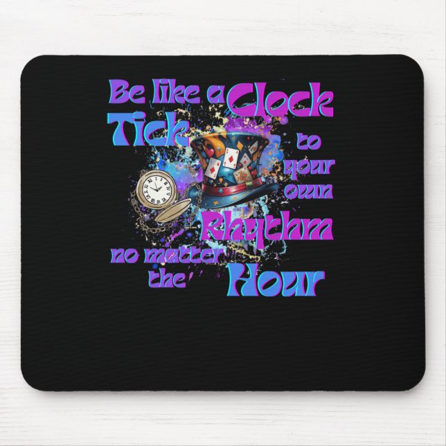 Tick To Your Own Rhythm Clock Design  Mouse Mat (Front)