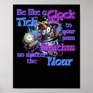 Tick To Your Own Rhythm Clock Design Poster