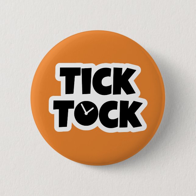 Tick Tock 6 Cm Round Badge (Front)