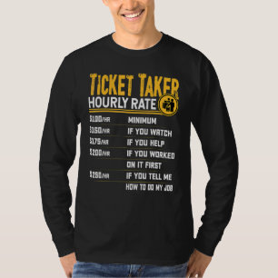Ticket Taker Hourly Rate Ticket Collector T-Shirt
