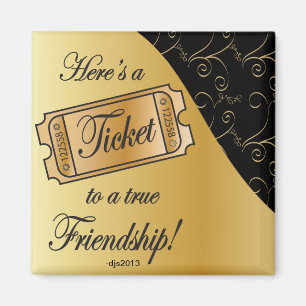 Ticket to True Friendship Magnet