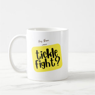 Tickle Fight? Coffee Mug