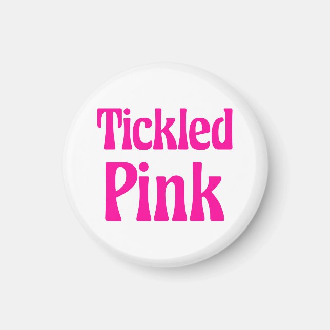 Tickled Pink Magnet (Front)