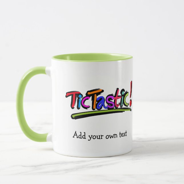 TicTastic! mug add your own favourite tic message (Left)