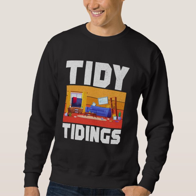Tidy Tidings Organiser Sweatshirt (Front)