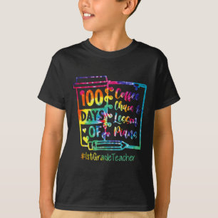 Tie Dye 100 Days Of Coffee And Chaos 1st Grade Tea T-Shirt