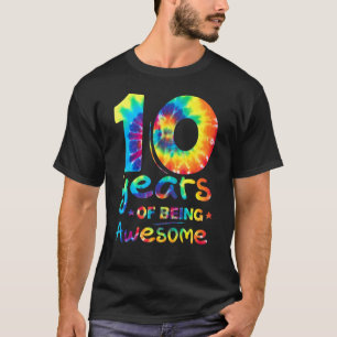 Tie Dye 10 Years Of Being Awesome Ten Bday 10th Bi T-Shirt